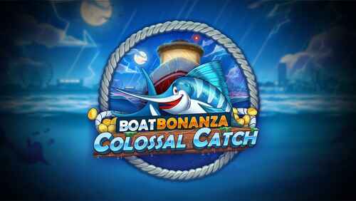 Click to play Boat Bonanza Colossal Catch in demo mode for free